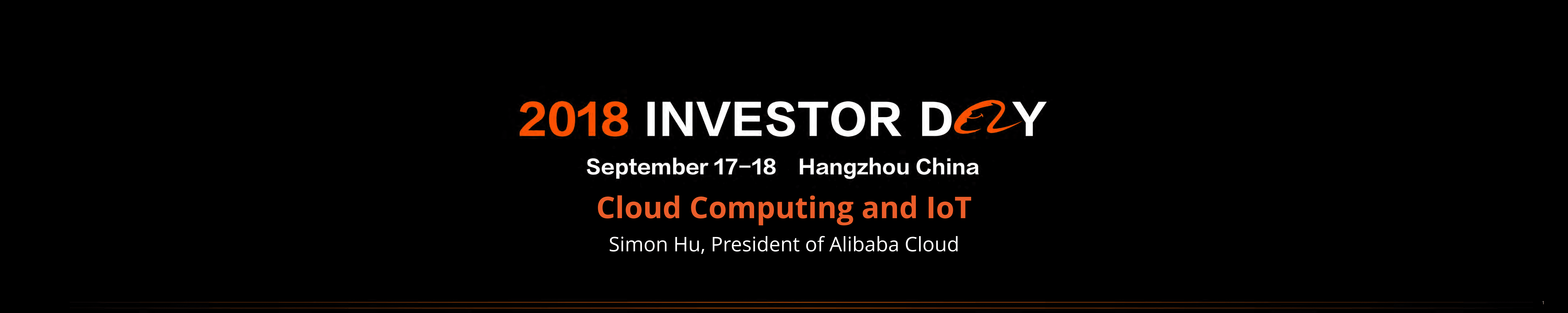 阿里云： 2018投资者日-云计算和物联网报告（英文版）.pdf 第1页