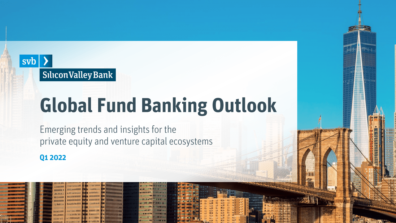 硅谷银行：2022年第一季度全球基金银行业展望（英文版）.pdf 第1页