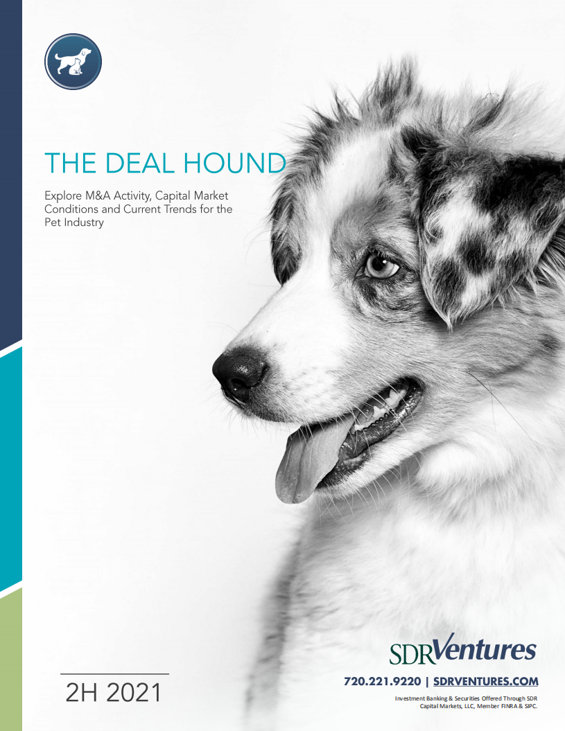 SDR Ventures：2021年下半年宠物行业报告-并购活动、资本市场状况及当前趋势分析（英文版）.pdf 第1页