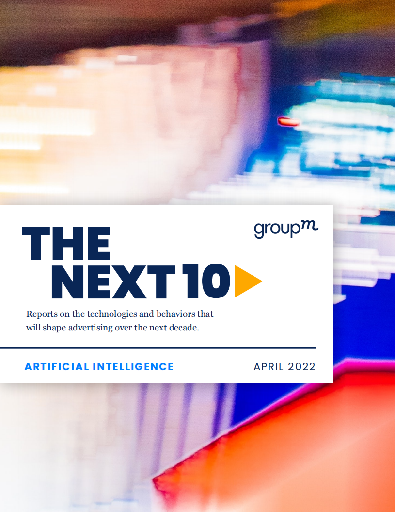 群邑集团（GroupM）：2022年人工智能展望报告-未来十年将塑造广告业的技术与行为（英文版）.pdf 第1页
