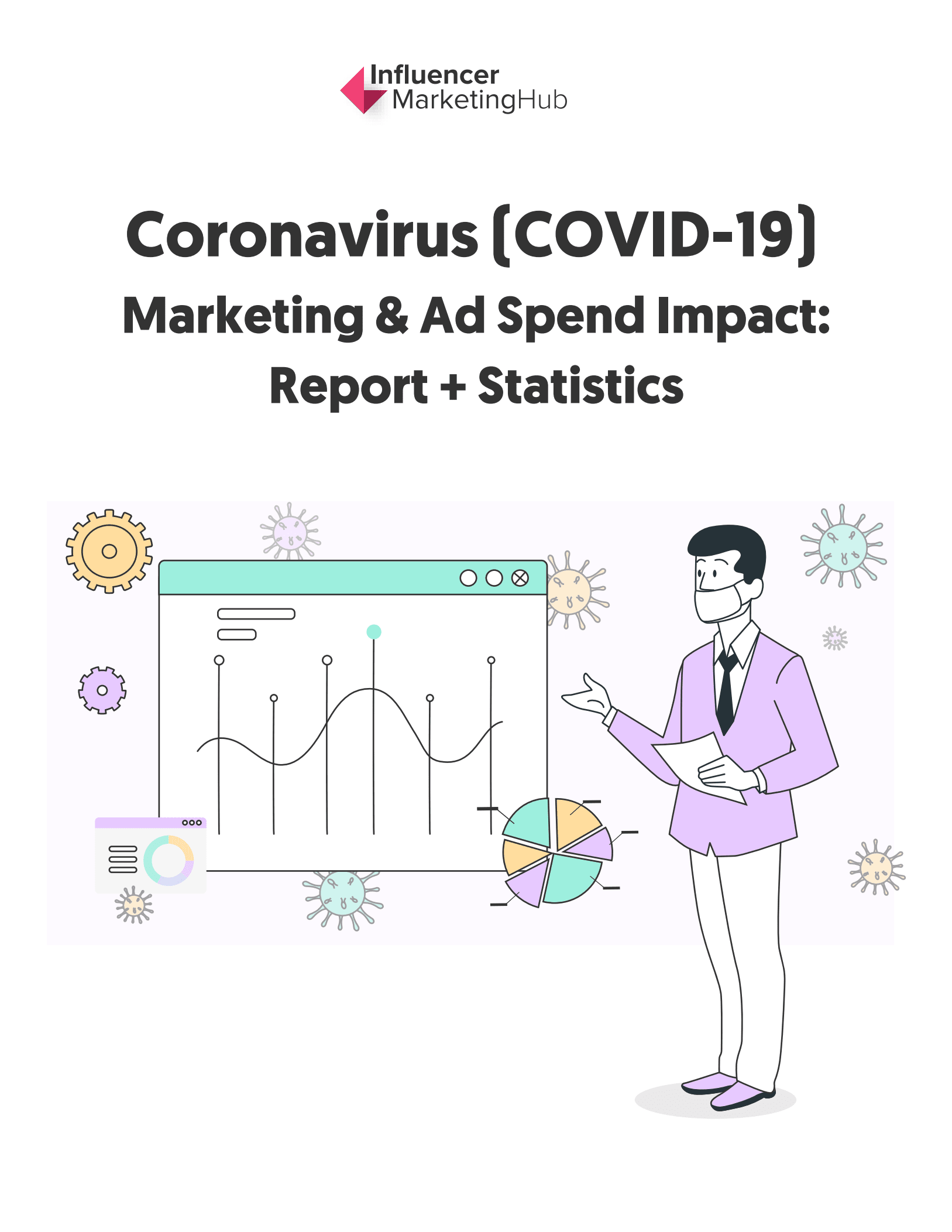 Influencer Marketing Hub：COVID-19营销和广告支出影响报告及统计数据（英文版）.pdf 第1页