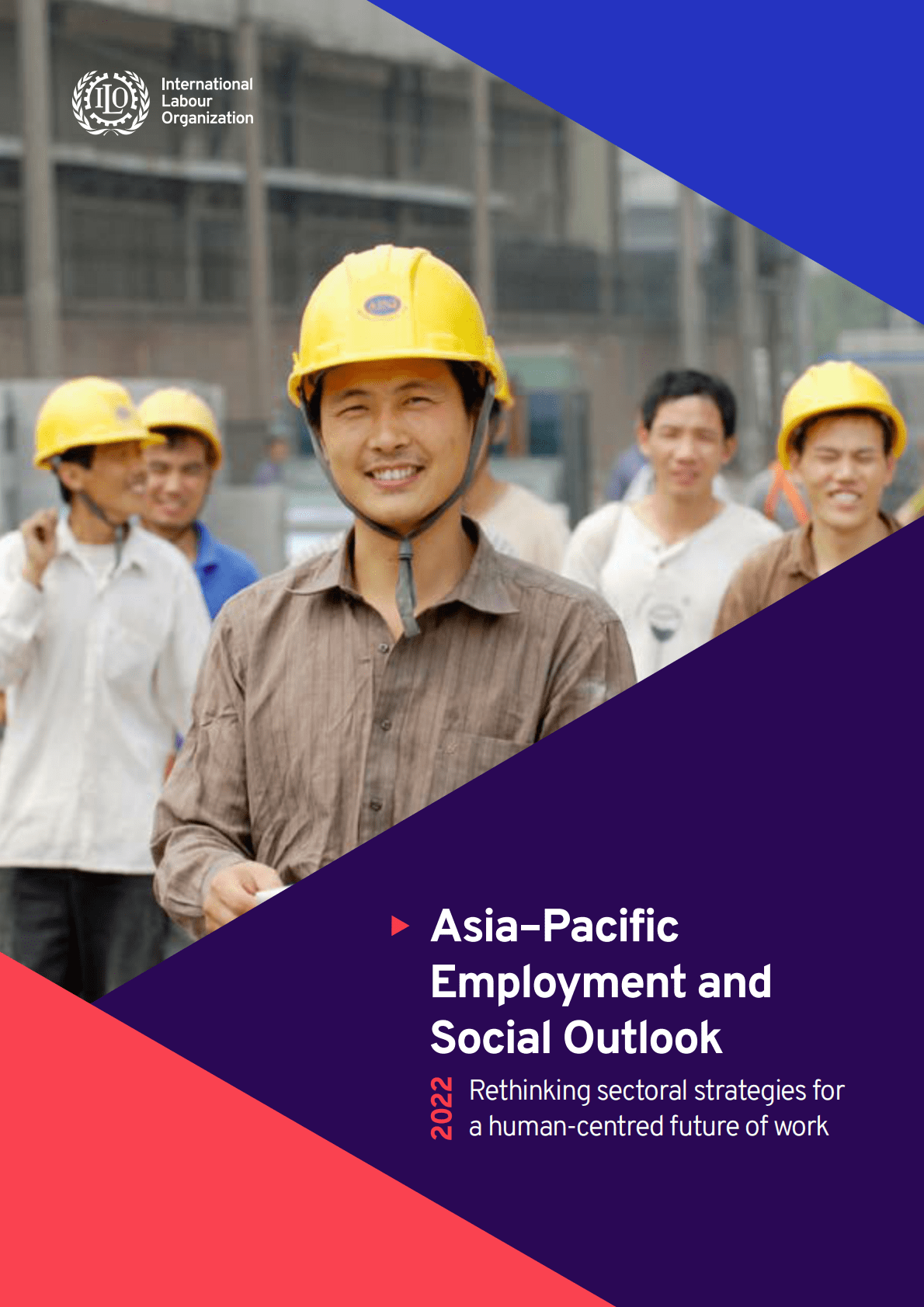 国际劳工组织：2022年亚太地区就业及社会展望：反思产业战略，促进以人为本的未来就业【英文版】 第1页