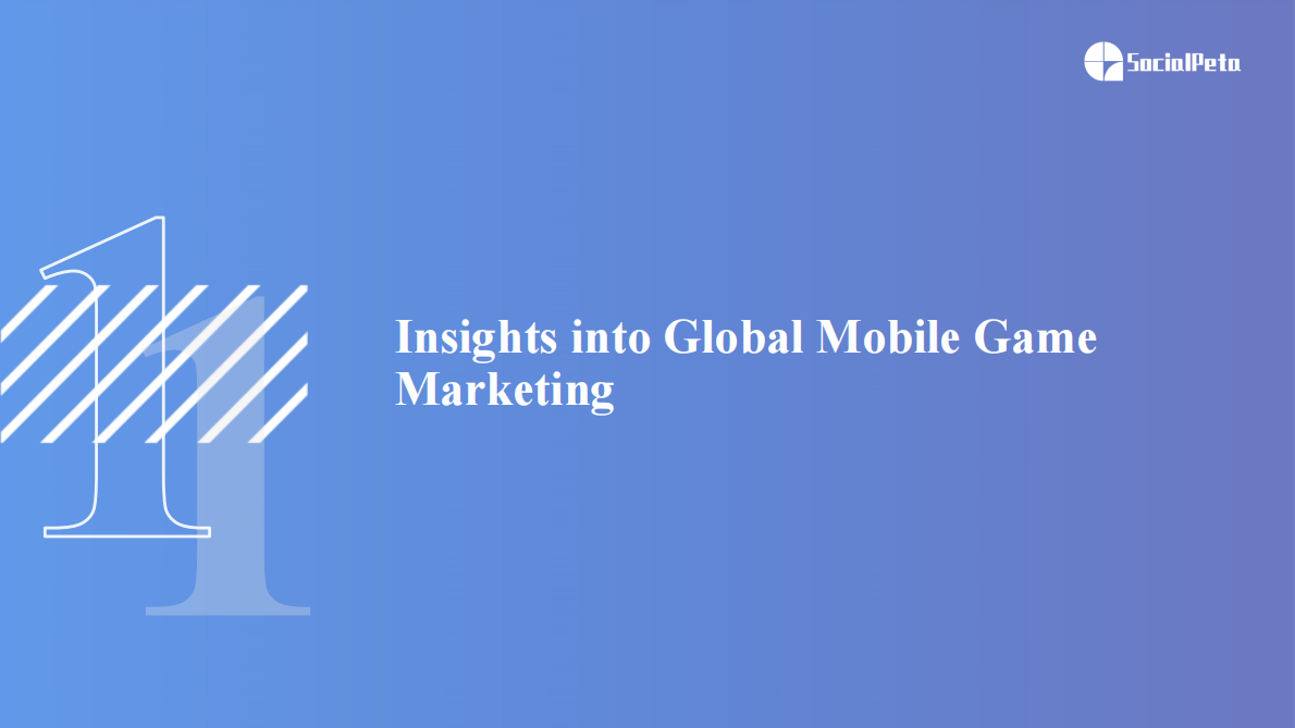 SocialPeta：2022年Q3移动游戏营销报告 第4页