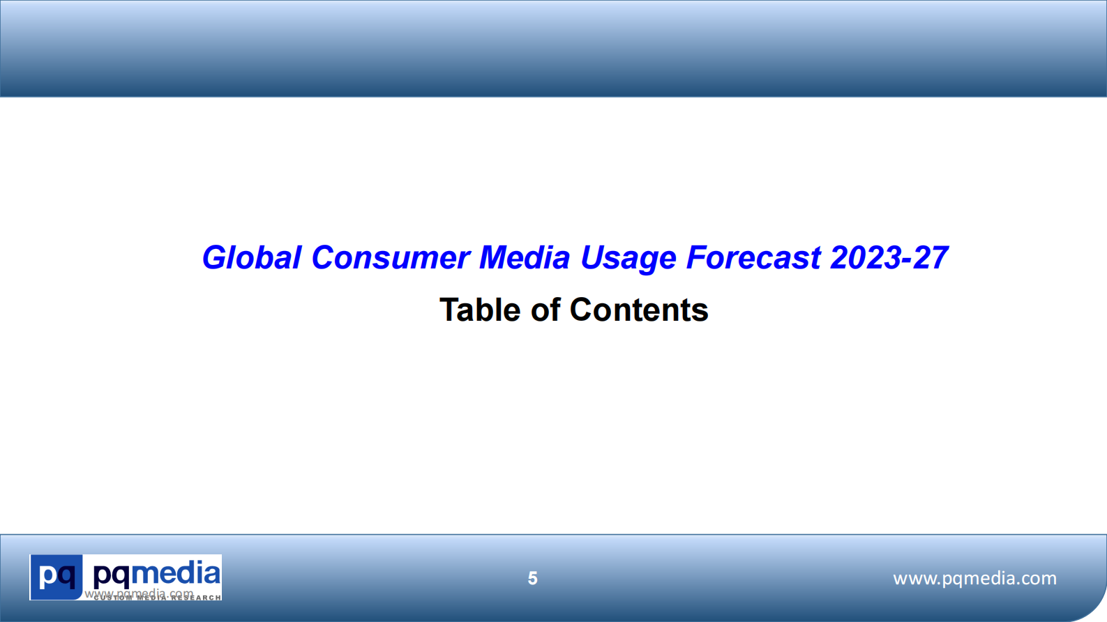 PQ media：2023-2027年全球媒体消费者使用预测报告【英文版】 第5页