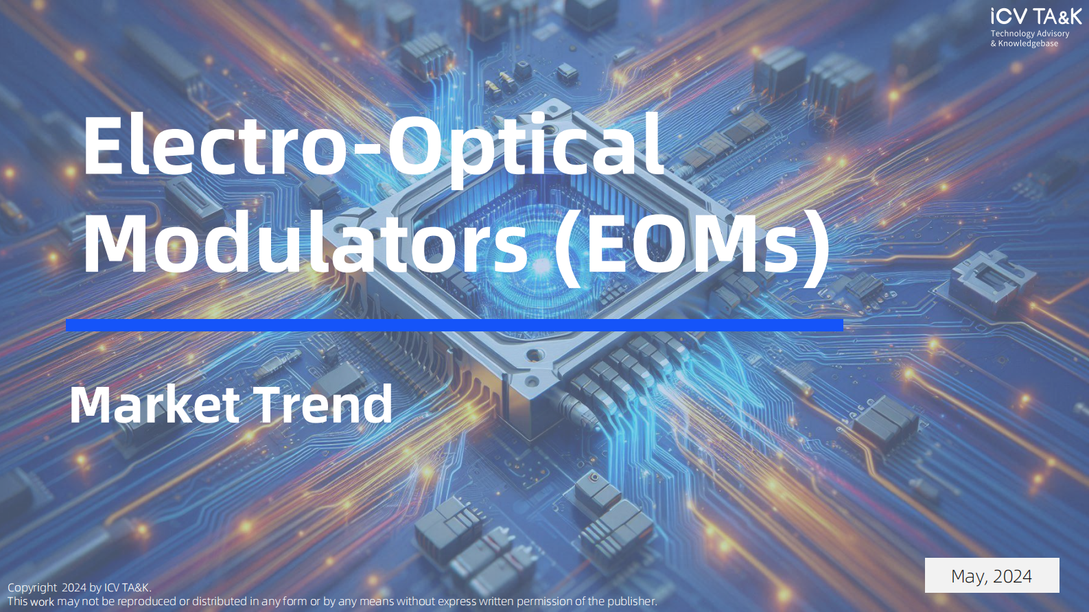 iCV TA&K：2024-2028年全球电光调制器（EOM）市场趋势报告（英文版） 第1页