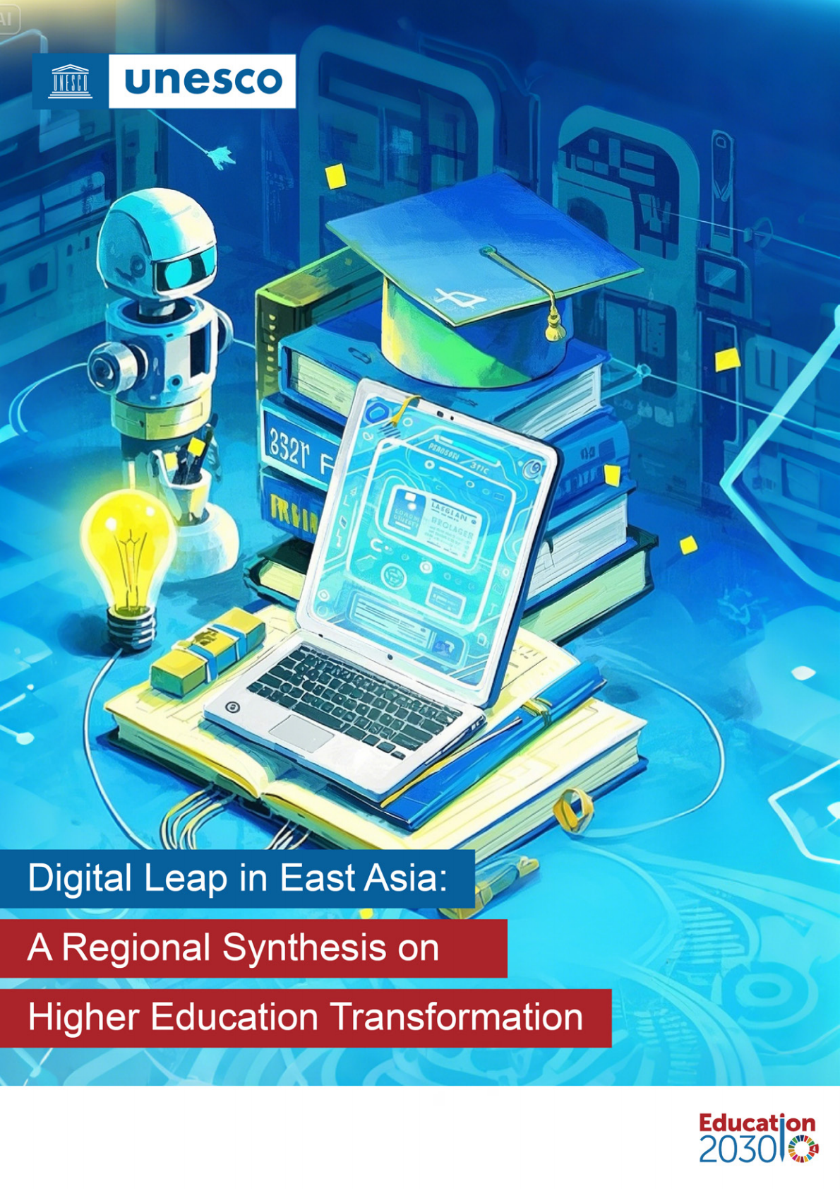 UNESCO：2025东亚的数字化飞跃：高等教育转型的区域综合报告（英文版） 第1页