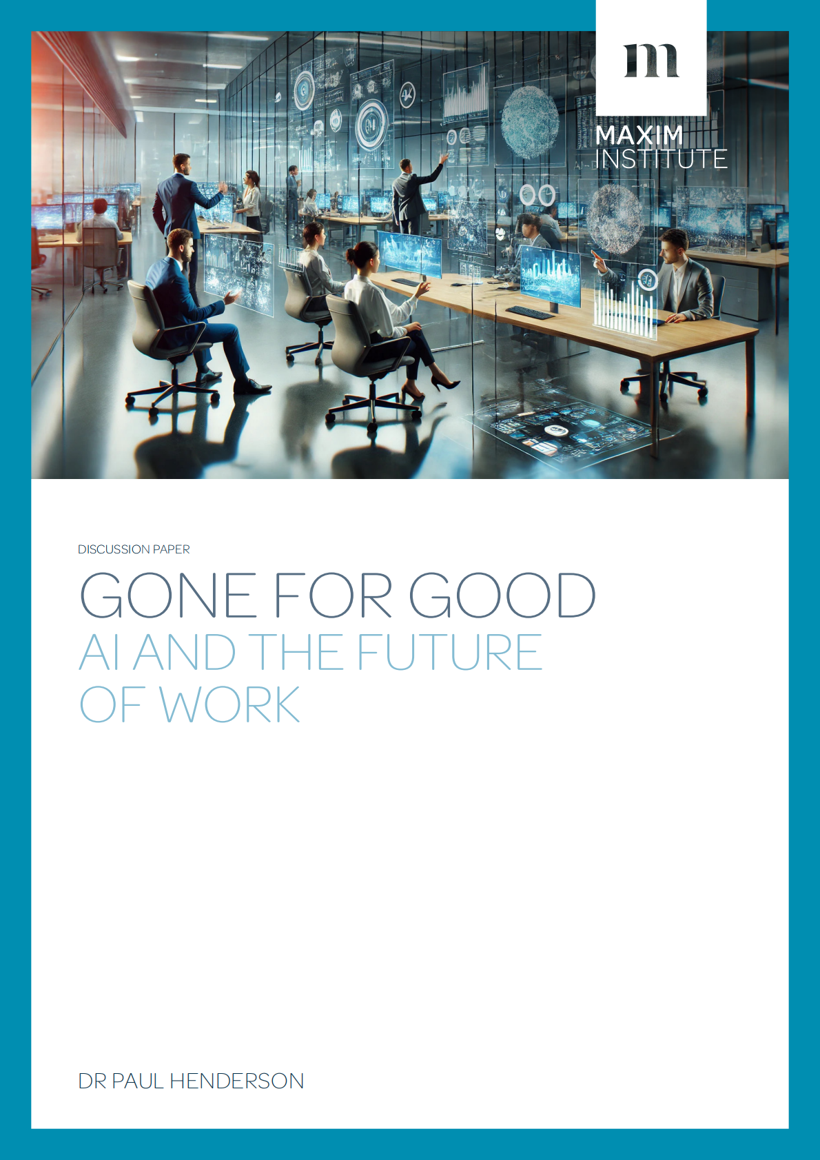 Maxim Institute：2025年不可逆的变革：人工智能与未来工作研究报告（英文版） 第1页